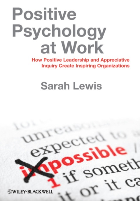 Cover image for book Positive Psychology at Work - How Positive Leadership and Appreciative Inquiry Create Inspiring Organizations
