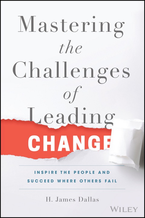 Cover image for book Mastering the Challenges of Leading Change: Inspire the People and Succeed Where Others Fail