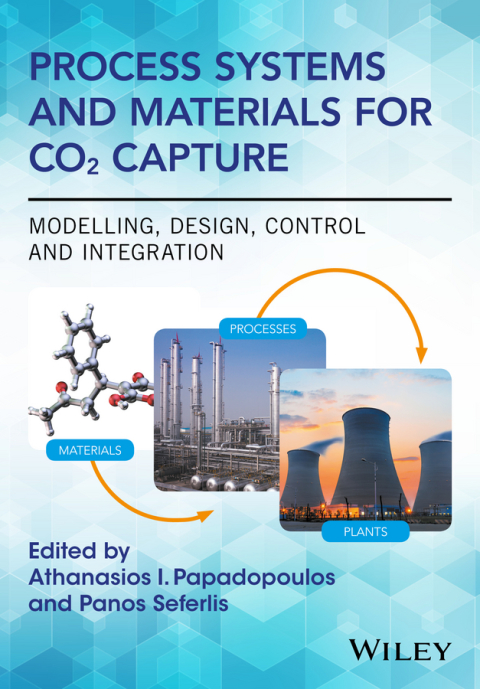 Cover image for book Process Systems and Materials for CO2 Capture: Modelling, Design, Control and Integration