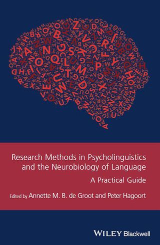 Research Methods in Psycholinguistics and the Neurobiology of Language: A Practical Guide