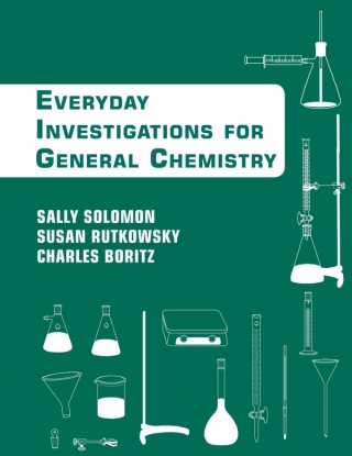 Chemistry: An Everyday Approach to Chemical Investigation