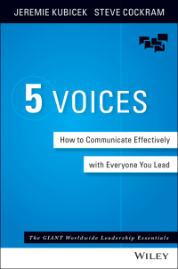 Cover image: 5 Voices: How to Communicate Effectively with Everyone You Lead 1st edition 9781119111092