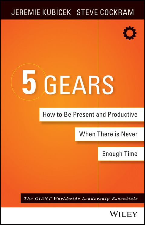 Cover image for book 5 Gears: How to Be Present and Productive When There Is Never Enough Time