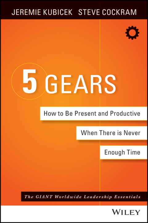 Cover image for book 5 Gears: How to Be Present and Productive When There is Never Enough Time