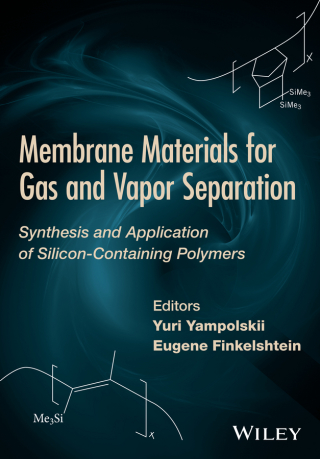 Membrane Materials for Gas and Separation: Synthesis and Application fo Silicon-Containing Polymers