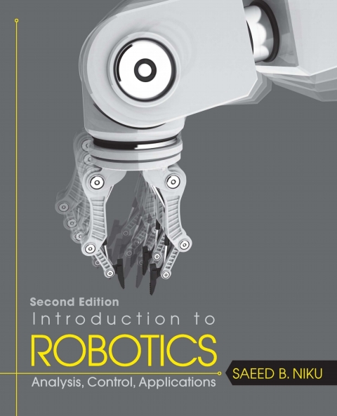 Cover image for book Introduction to Robotics: Analysis, Control, Applications