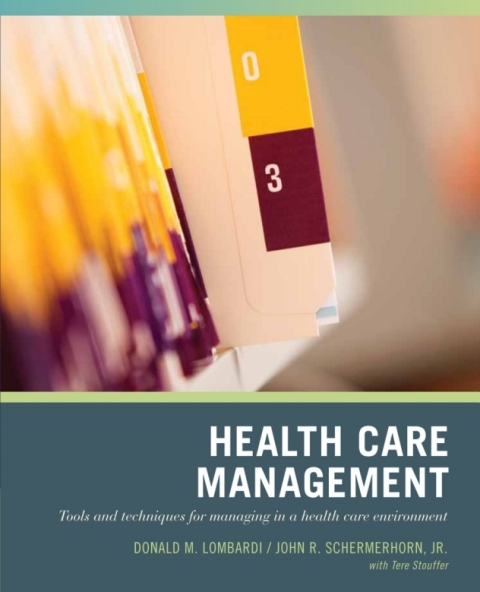 Cover image for book Wiley Pathways Healthcare Management: Tools and Techniques for Managing in a Health Care Environment