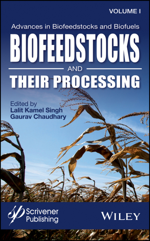 Advances in Biofeedstocks and Biofuels, Volume 1: Biofeedstocks and Their Processing 