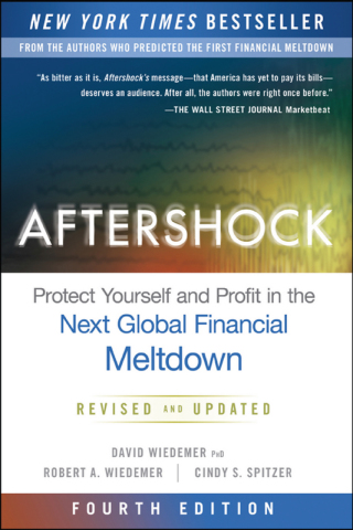 Aftershock: Protect Yourself and Profit in the Next Global Financial Meltdown