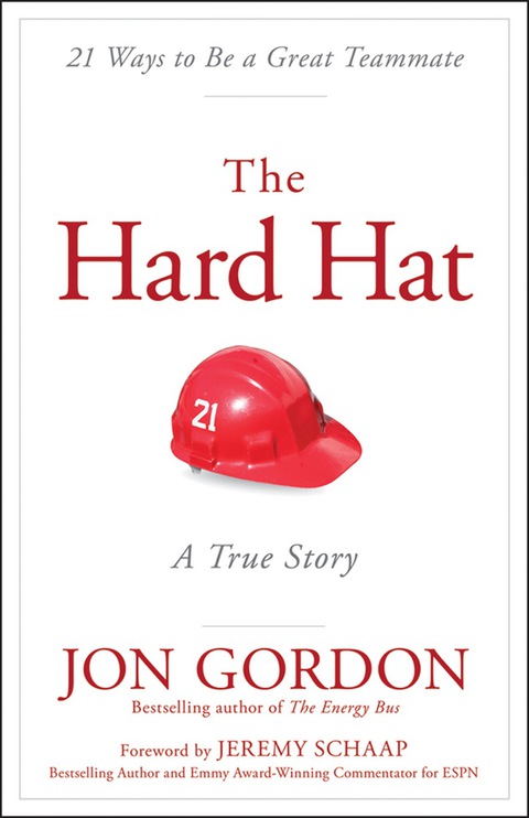 Cover image for book The Hard Hat: 21 Ways to Be a Great Teammate