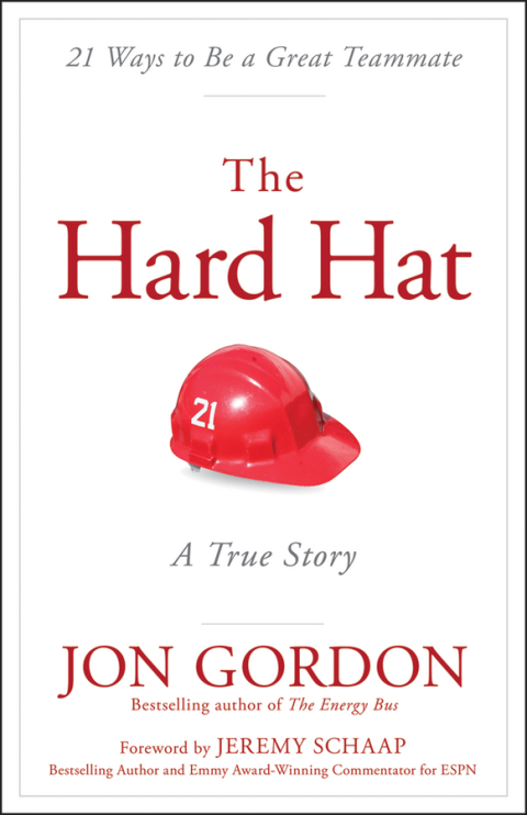 Cover image for book The Hard Hat: 21 Ways to Be a Great Teammate