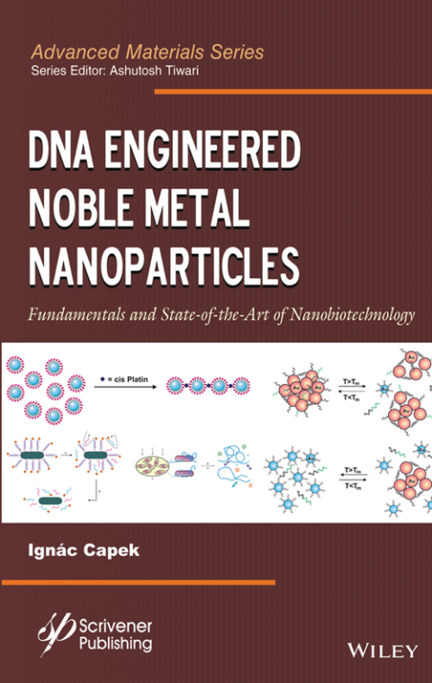 Cover image for book DNA Engineered Noble Metal Nanoparticles: Fundamentals and State-of-the-Art of Nanobiotechnology