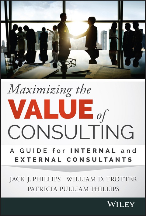 Cover image for book Maximizing the Value of Consulting: A Guide for Internal and External Consultants