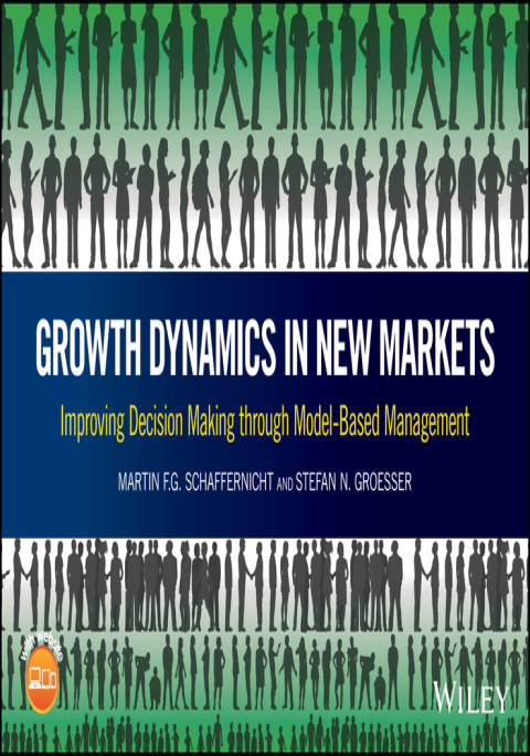 Cover image for book Growth Dynamics in New Markets: Improving Decision Making through Model-Based Management