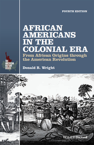 African Americans in the Colonial Era: From African Origins through the American Revolution