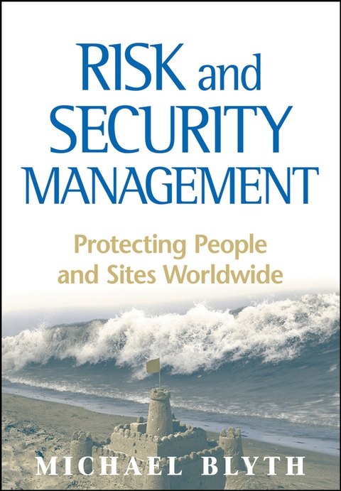 Cover image for book Risk and Security Management: Protecting People and Sites Worldwide