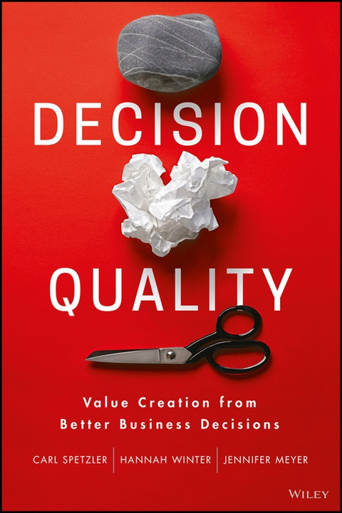 Cover image for book Decision Quality: Value Creation from Better Business Decisions