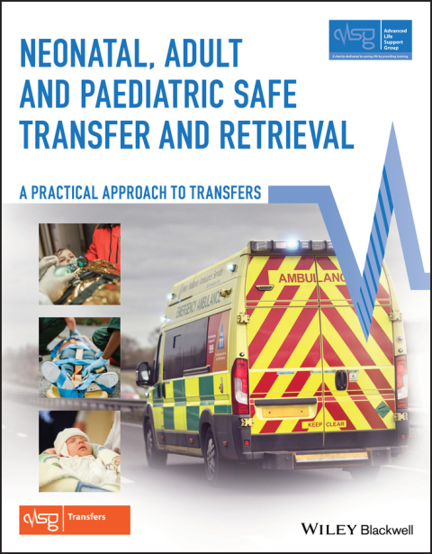 Cover image for book Neonatal, Adult and Paediatric Safe Transfer and Retrieval