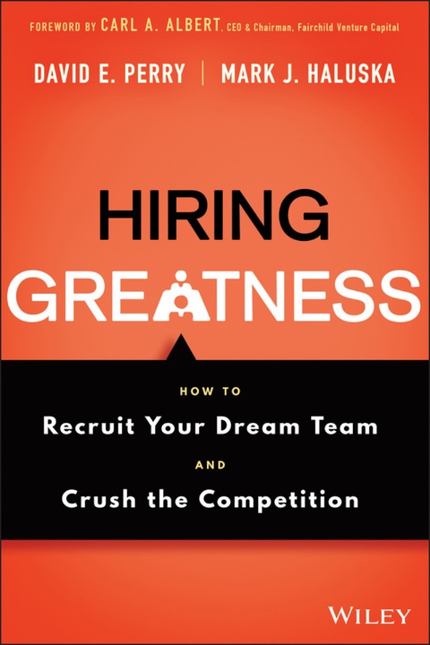 Cover image for book Hiring Greatness: How to Recruit Your Dream Team and Crush the Competition