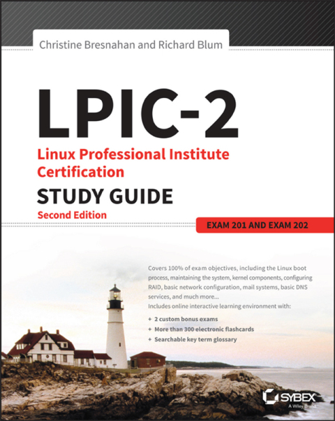 LPIC-2: Linux Professional Institute Certification Study Guide: Exam 201 and Exam 202 