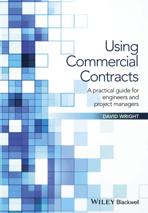Cover image for book Using Commercial Contracts: A Practical Guide for Engineers and Project Managers