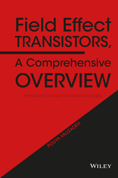 Cover image for book Field Effect Transistors, A Comprehensive Overview: From Basic Concepts to Novel Technologies