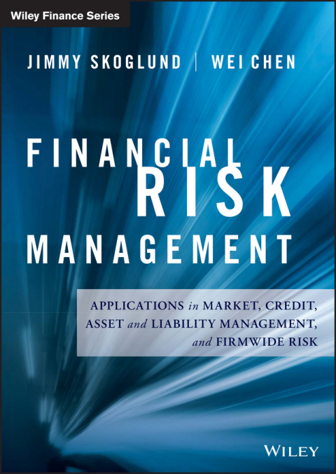 Cover image for book Financial Risk Management: Applications in Market, Credit, Asset and Liability Management and Firmwide Risk