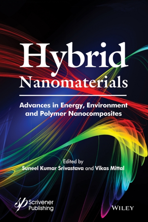 Hybrid Nanomaterials: Advances in Energy, Environment, and Polymer Nanocomposites 