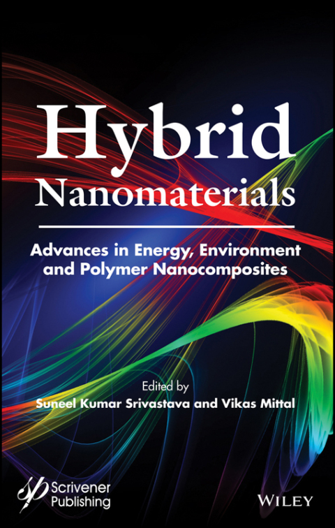 Hybrid Nanomaterials: Advances in Energy, Environment, and Polymer Nanocomposites 