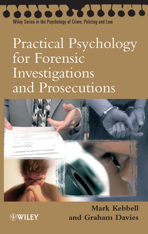 Practical Psychology for Forensic Investigations and Prosecutions 