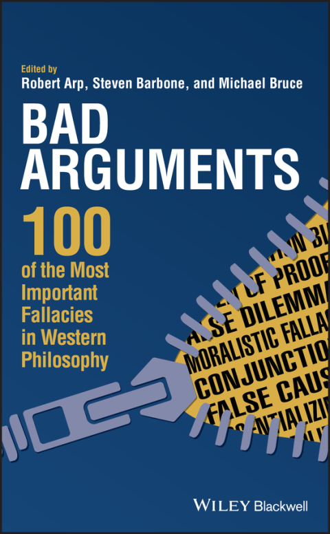 Cover image for book Bad Arguments: 100 of the Most Important Fallacies in Western Philosophy