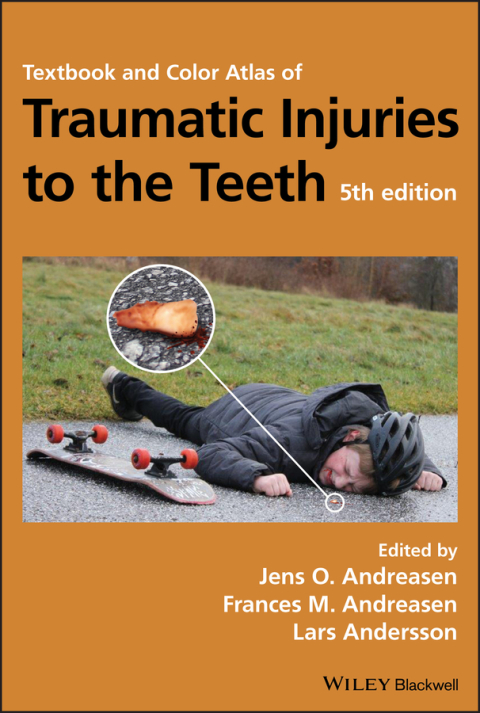 Textbook and Color Atlas of Traumatic Injuries to the Teeth 
