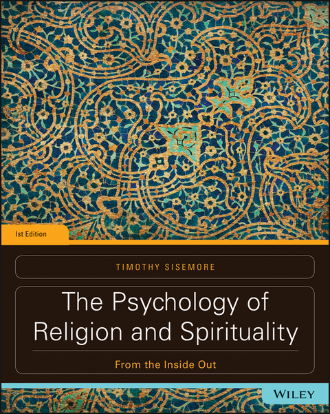 Cover image for book The Psychology of Religion and Spirituality: From the Inside Out
