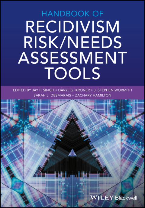 Handbook of Recidivism Risk / Needs Assessment Tools 