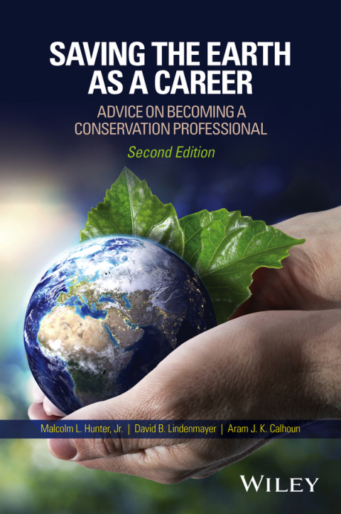 Saving the Earth as a Career: Advice on Becoming a Conservation Professional 