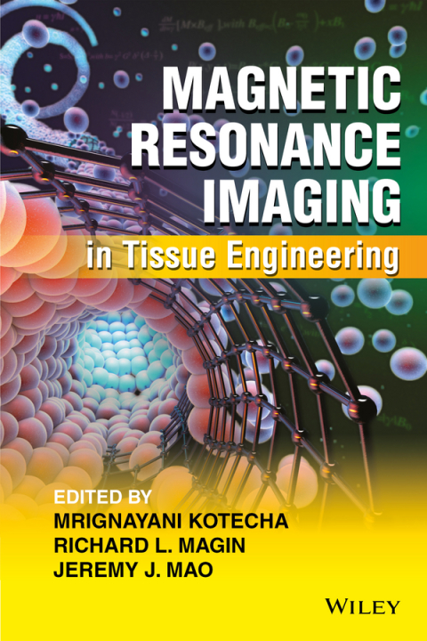 Cover image for book Magnetic Resonance Imaging in Tissue Engineering