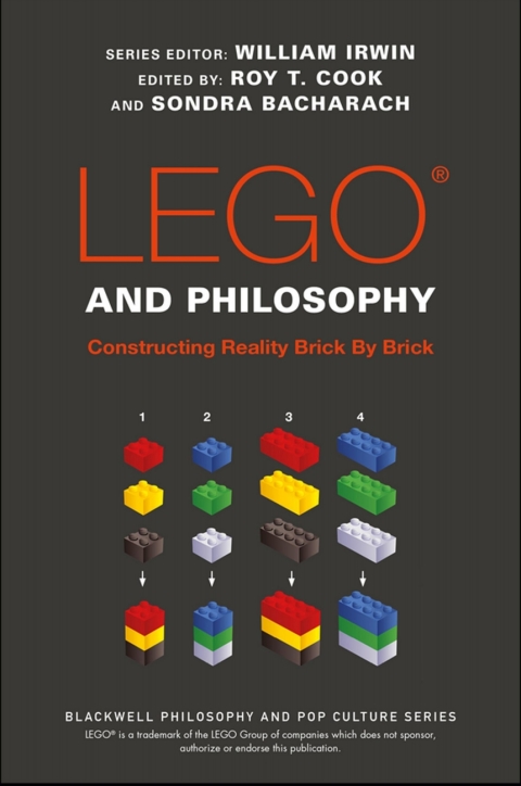 LEGO and Philosophy: Constructing Reality Brick By Brick 