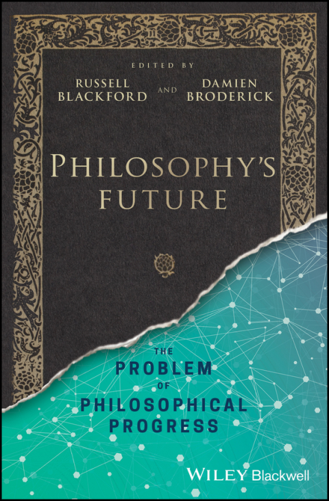 Cover image for book Philosophy's Future: The Problem of Philosophical Progress