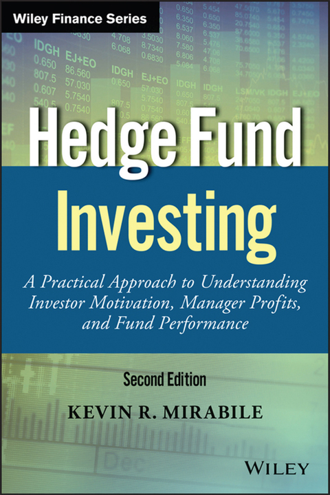 Cover image for book Hedge Fund Investing: A Practical Approach to Understanding Investor Motivation, Manager Profits, and Fund Performance
