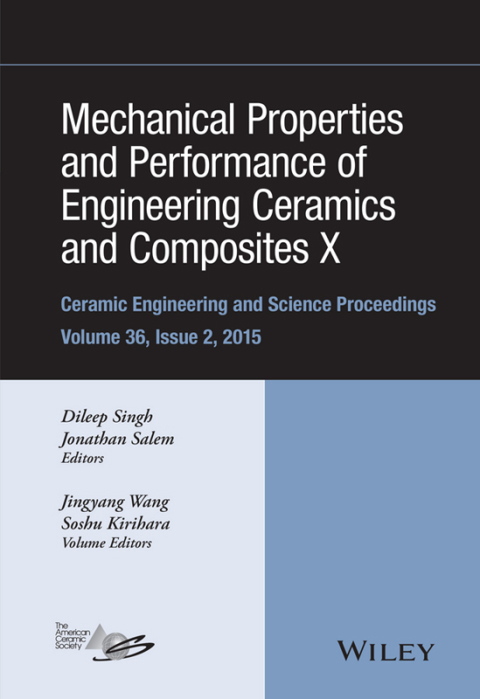Mechanical Properties and Performance of Engineering Ceramics and Composites X: A Collection of Papers Presented at the 39th International Conference on Advanced Ceramics and Composites 