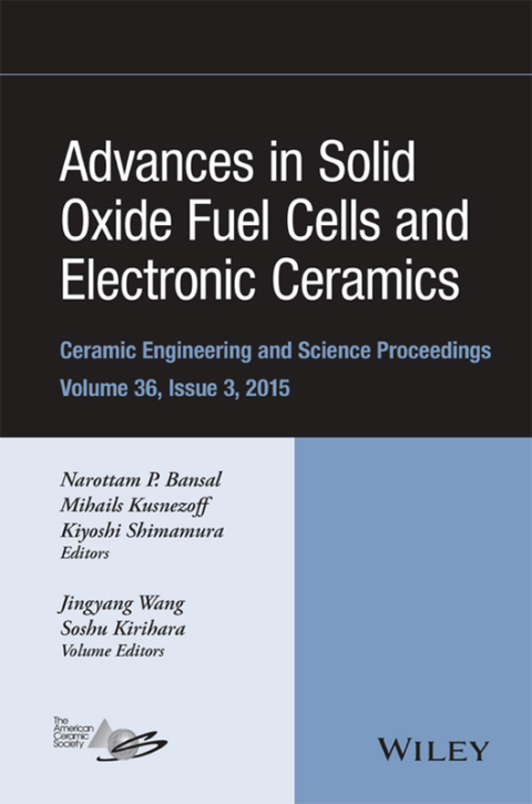 Advances in Solid Oxide Fuel Cells and Electronic Ceramics: Ceramic Engineering and Science Proceedings, Volume 36 Issue 3 