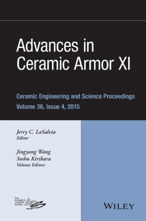 Advances in Ceramic Armor XI: Ceramic Engineering and Science Proceedings, Volume 36 Issue 4 