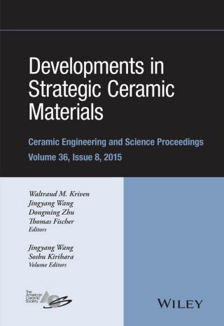 Developments in Strategic Ceramic Materials: A Collection of Papers Presented at the 39th International Conference on Advanced Ceramics and Composites, January 25-30, 2015, Daytona Beach, Florida