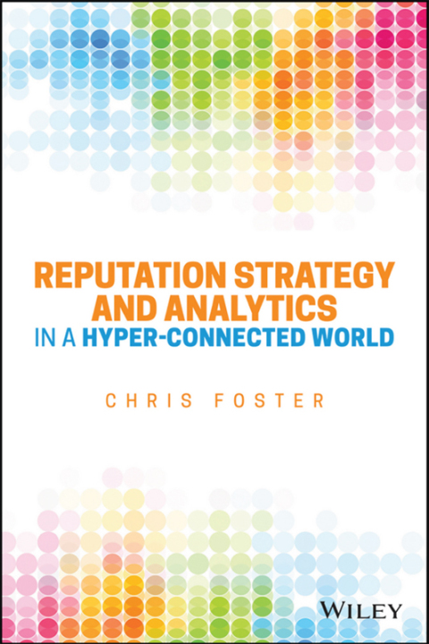 Reputation Strategy and Analytics in a Hyper-Connected World 