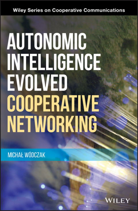 Cover image for book Autonomic Intelligence Evolved Cooperative Networking