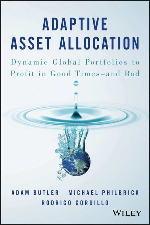 Cover image for book Adaptive Asset Allocation: Dynamic Global Portfolios to Profit in Good Times - and Bad