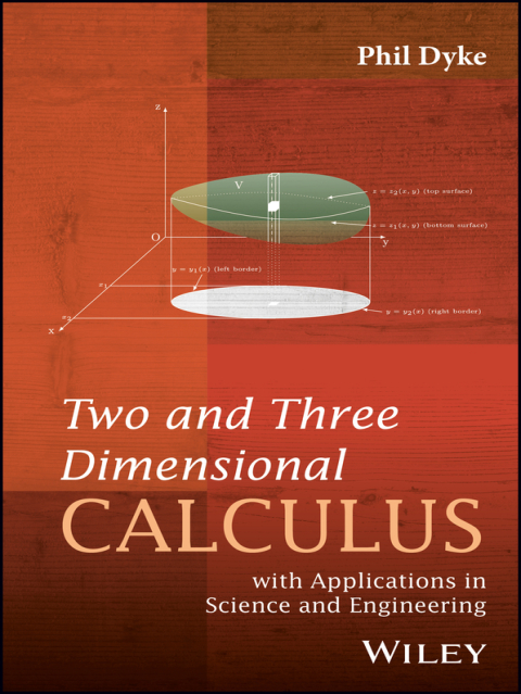 Cover image for book Two and Three Dimensional Calculus: with Applications in Science and Engineering