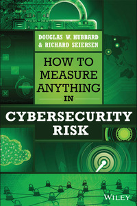 Cover image: How to Measure Anything in Cybersecurity Risk 1st edition 9781119085294