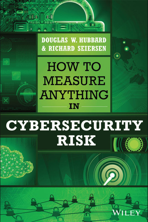 How to Measure Anything in Cybersecurity Risk 