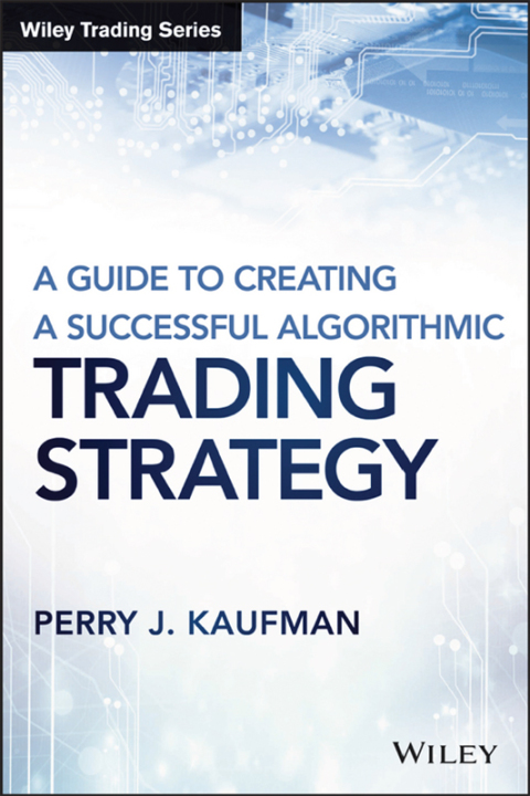 Cover image for book A Guide to Creating A Successful Algorithmic Trading Strategy